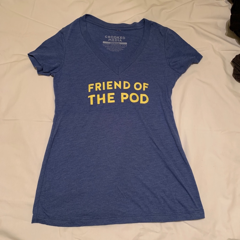 Official Crooked Media “Friend of the Pod” Shirt